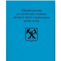 Kniha Základní pravidla pro ploché střechy a hydroizolace